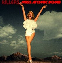 The Killers: miss atomic bomb