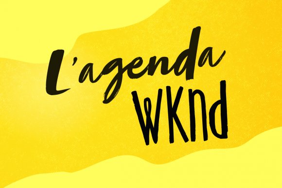 L'Agenda WKND pour la longue fin de semaine du 1er juillet