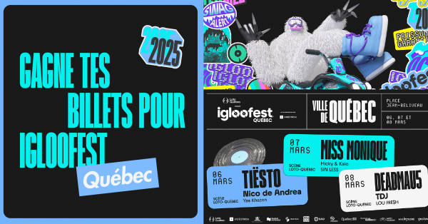 Gagnez vos laissez-passer pour le Igloofest 2025