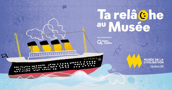 Montez à bord du Musée de la civilisation 